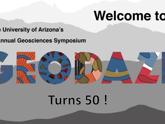 GeoDaze logo reads: Welcome to The University of Arizona's Annual Geosciences Symposium GeoDaze Turns 50!
