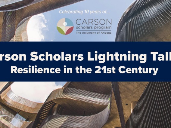 Header image for Carson Scholars event reads: Carson Scholars Lightning Talks: Resilience in the 21st Century